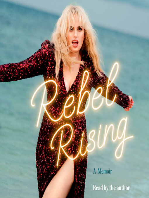 Title details for Rebel Rising by Rebel Wilson - Wait list